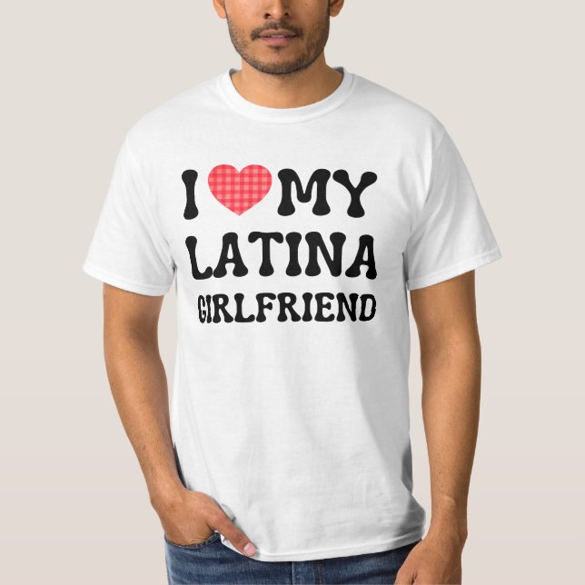Jag kärlek min latina-flickvän hett flickvän bf t shirt (Framsida)