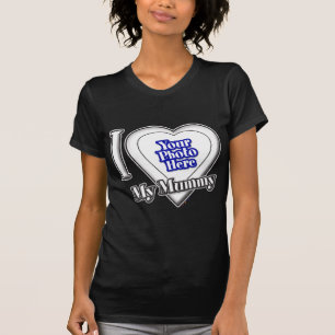 Jag Kärlek min mamma med ditt foto T-skirt T Shirt