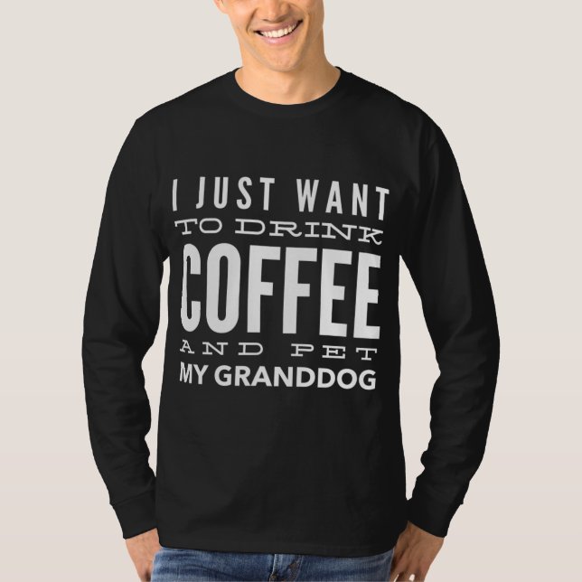 Jag Kärlek Min morhund dricker kaffe T Shirt (Framsida)