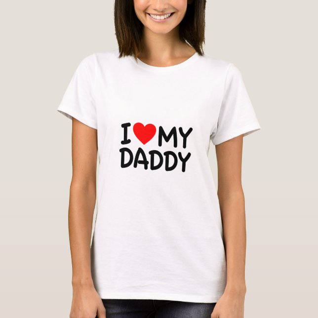 Jag kärlek min pappa t-shirt (Framsida)