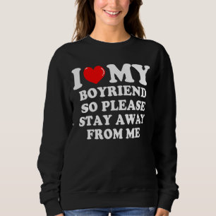 Jag Kärlek min pojkvän, så håll dig borta från mig T Shirt