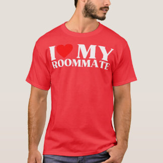 Jag Kärlek min rumskamratBästa rumskamrat någonsin T Shirt