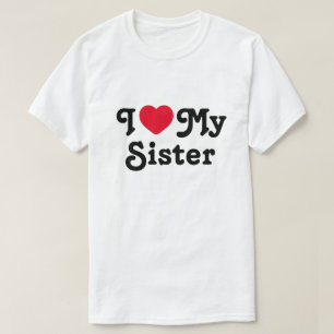 Jag kärlek min syster t shirt