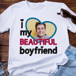 Jag kärlek min vackra anpassningsbar med pojkvän t shirt
