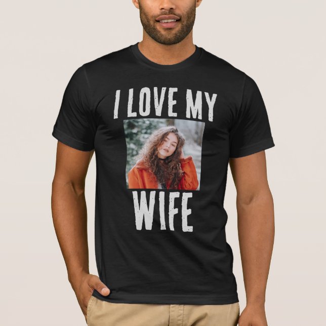 JAG KÄRLEK MIN WIFE PHOTO ANPASSNINGSBAR T-SHIRT (Framsida)
