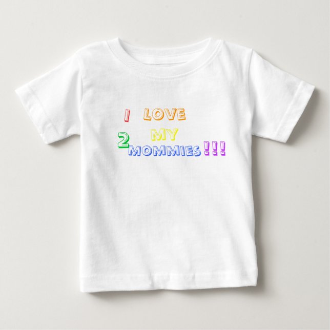 Jag kärlek mina 2 Mommies!! T-shirt (Framsida)