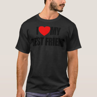 Jag Kärlek mina bästa vänner i Kärlek min bästa vä T Shirt