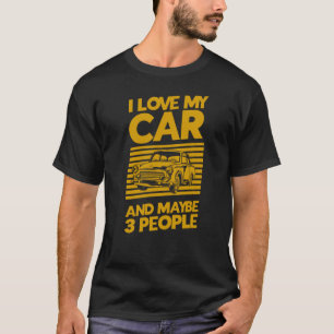 Jag Kärlek mitt bil och kanske 3 personer T Shirt