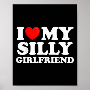 Jag Kärlek mitt Fånig Girlvän jag älskar min Hett Poster