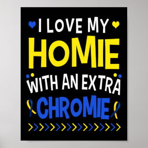 Jag Kärlek mitt homie med ett Extra-krom med Pappa Poster