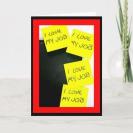 Jag Kärlek mitt jobb! Behållan repeterar tills den Kort