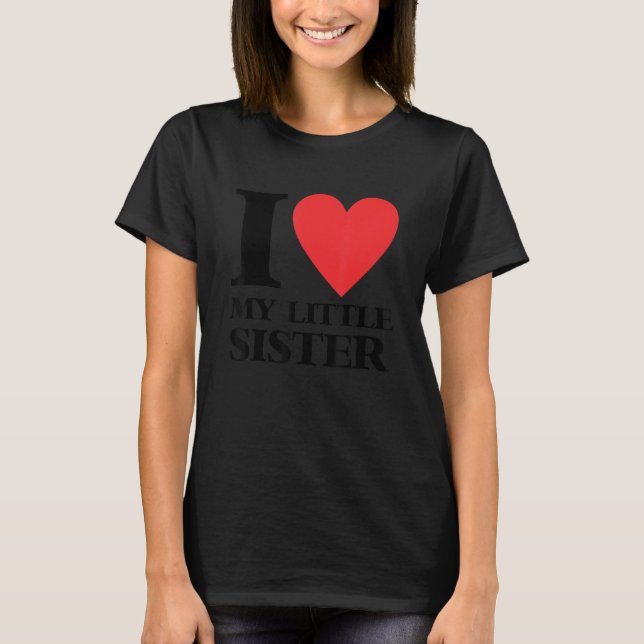 Jag Kärlek mitt lilla syster Heart T Shirt (Framsida)