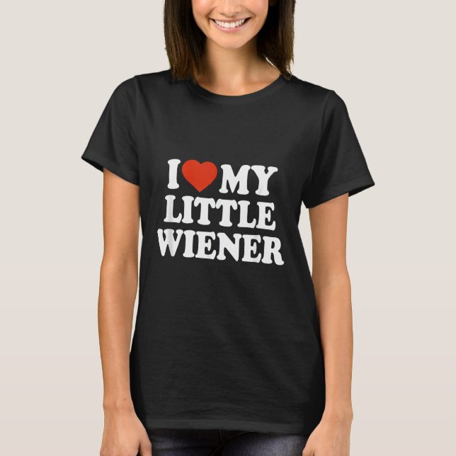 Jag Kärlek My Little Wiener Funny Wiener Hund Dach T Shirt (Framsida)