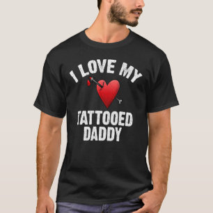 Jag Kärlek My Tattoed pappa Bläck Tattoo T Shirt