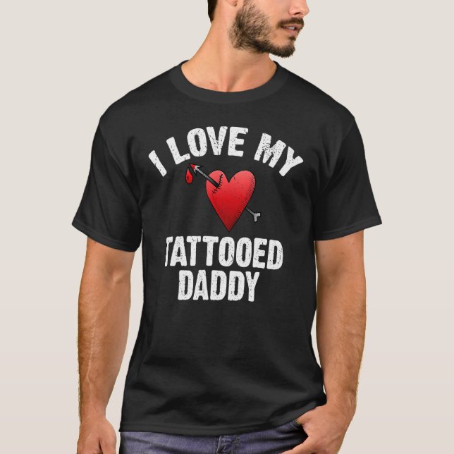 Jag Kärlek My Tattoed pappa Bläck Tattoo T Shirt (Framsida)