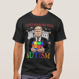 Jag Kärlek någon med Autism-slumpen. T Shirt