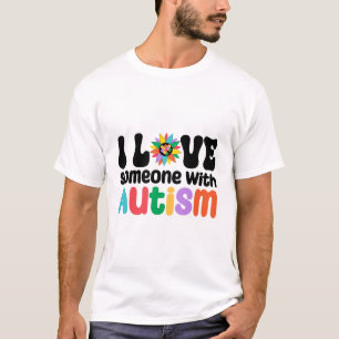 Jag Kärlek någon med autism T Shirt