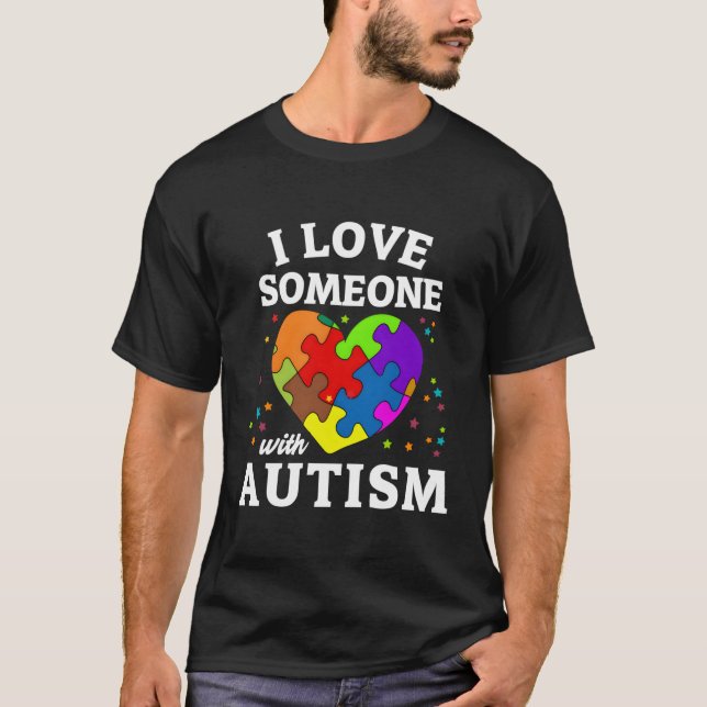 Jag Kärlek någon med autism T Shirt (Framsida)