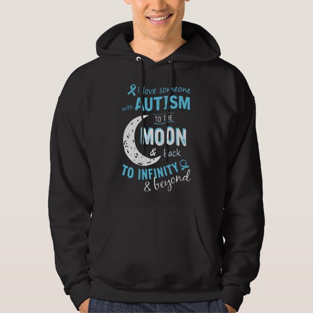 Jag Kärlek någon med autism till Måne och tillbaka Hoodie (Framsida)