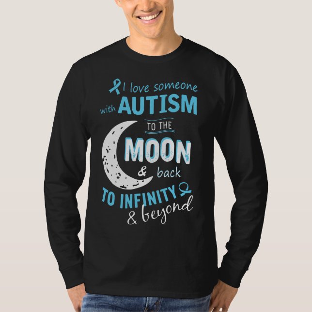 Jag Kärlek någon med autism till Måne och tillbaka T Shirt (Framsida)