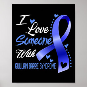 Jag Kärlek någon med Guillain Byrre Syndrome Aware Poster