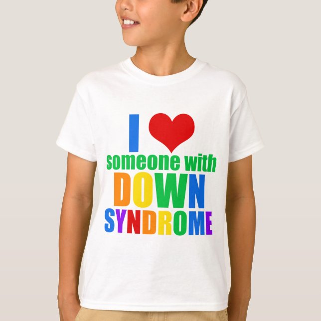 Jag Kärlek någon med nedsyndrom barn Tee Shirt (Framsida)