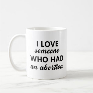 Jag Kärlek någon som hade abort Kaffemugg