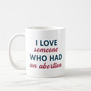 Jag Kärlek någon som hade abort Kaffemugg
