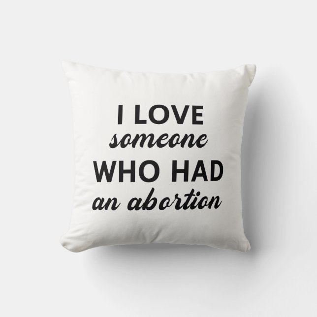 Jag Kärlek någon som hade abort Kudde (Framsida)