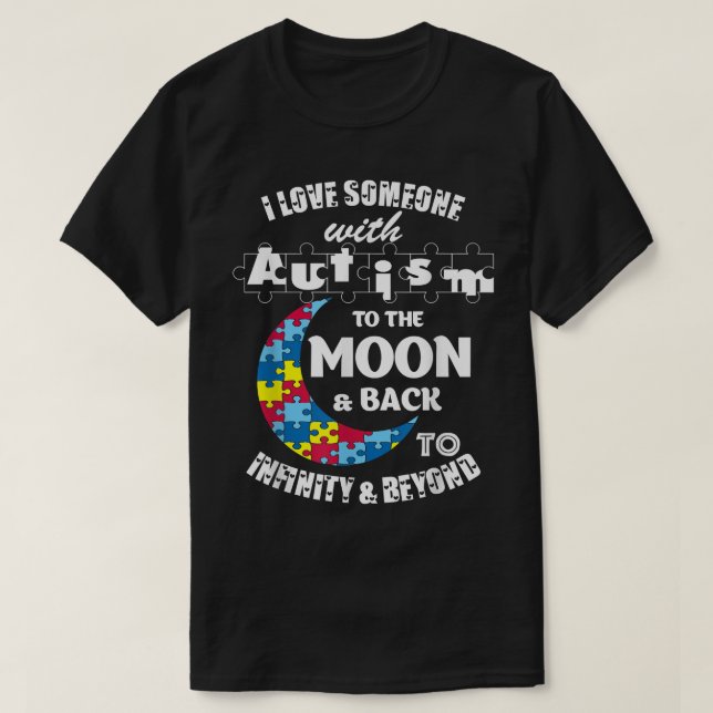 Jag Kärlek någon till Måne och backar upp autism  T Shirt (Design framsida)