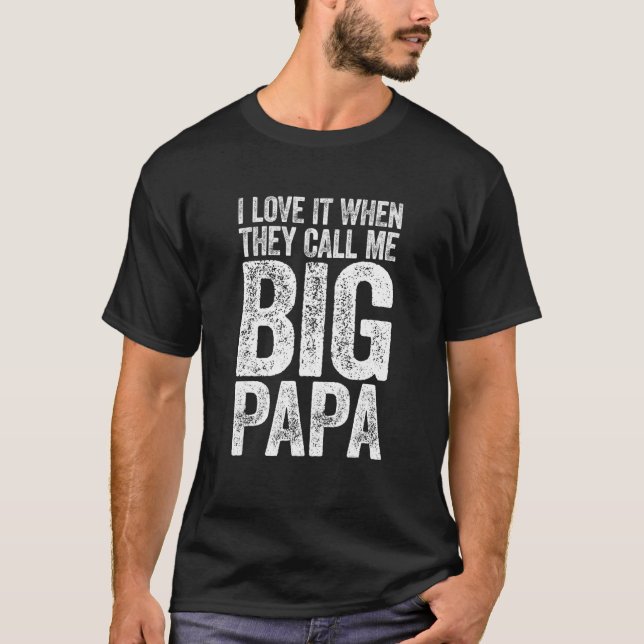 Jag Kärlek när de kallar mig Big Pappa Manar Far T Shirt (Framsida)