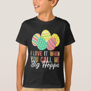 Jag Kärlek när du kallar mig stor Hoppa T Shirt