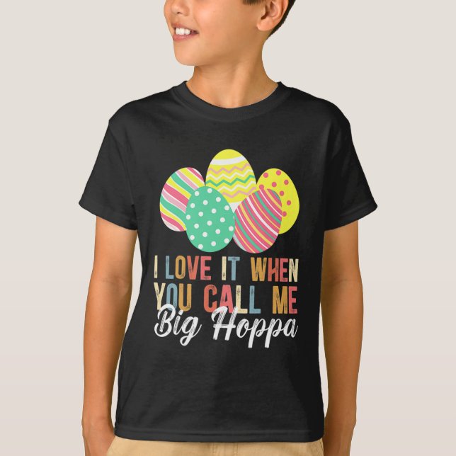 Jag Kärlek när du kallar mig stor Hoppa T Shirt (Framsida)