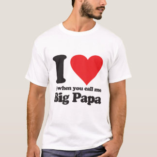 Jag kärlek när du kallar mig stor pappa tee