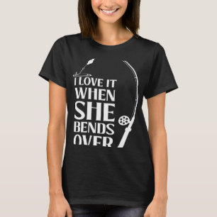 Jag kärlek när hon böjde över Bait Pond Saltwater T Shirt