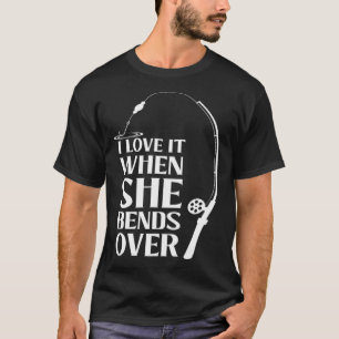 Jag kärlek när hon böjde över Bait Pond Saltwater T Shirt