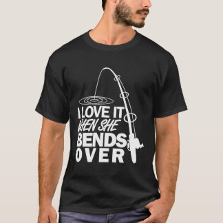 Jag Kärlek när hon böjer över - roligt fiske T Shirt