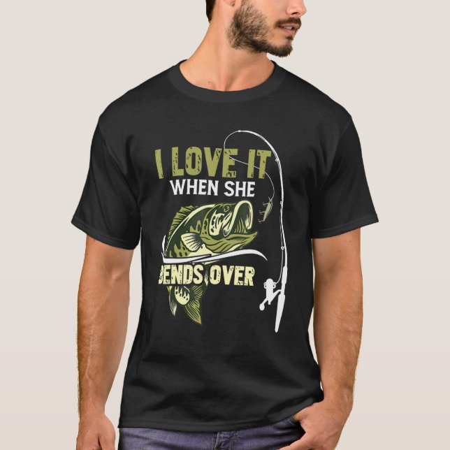 Jag Kärlek när hon böjer sig över Kärlek fiske T Shirt (Framsida)