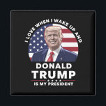 Jag Kärlek när jag vaknade upp och Donald Trump mi Magnet<br><div class="desc">När jag vaknar upp och Donald Trump är min president Trump/Vance 2025</div>