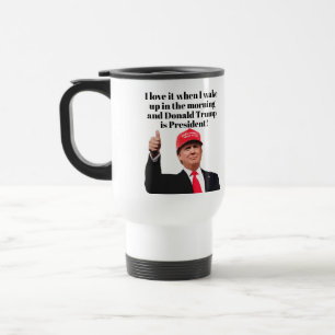 Jag Kärlek när jag vaknar Donald Trump är presiden Resemugg