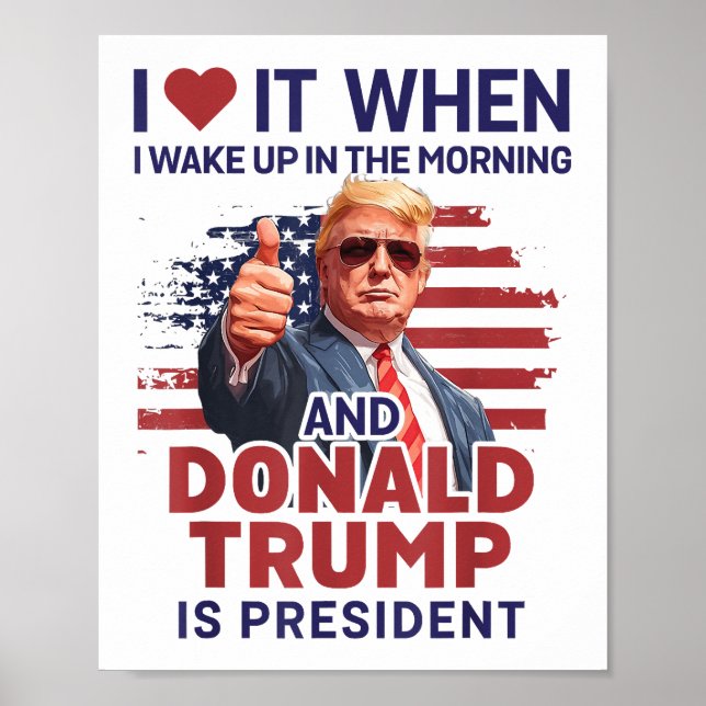 Jag Kärlek när jag vaknar upp och trumpar är presi Poster (Framsidan)
