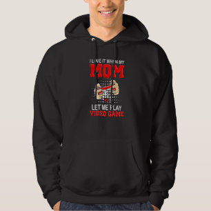 Jag Kärlek när Mamma låter mig spela videospel Hoodie