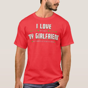 Jag Kärlek när min flickvän låter mig spela videos T Shirt