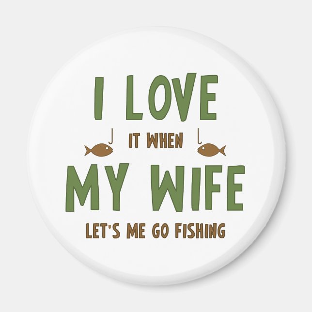 Jag Kärlek när min fru låter mig fiska Magnet (Framsidan)