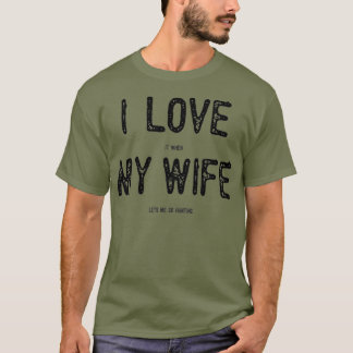 Jag Kärlek när min fru låter mig jaga roligt T Shirt