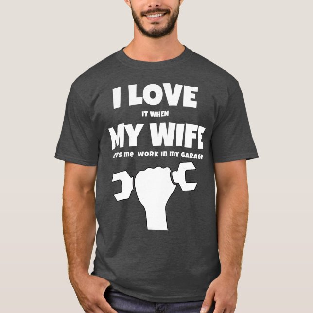 Jag Kärlek när min fru låter mig jobba i min trädg T Shirt (Framsida)