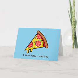 Jag Kärlek Pizza...Och din fantastiska Palentines  Helgkort