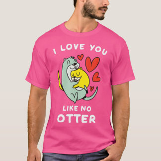 Jag Kärlek tycker inte om Otter Sea Otter Älskare T Shirt