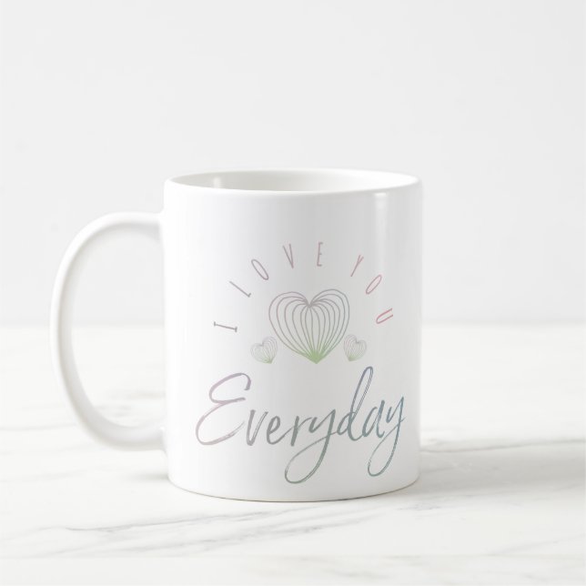 Jag Kärlek You Varje dag Kaffemugg (Vänster)