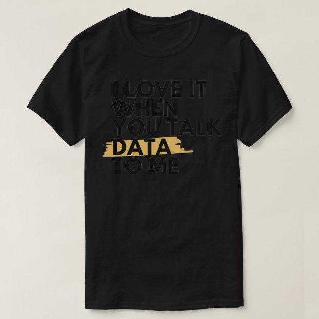 Jag Kärlekar det när du pratar med mig T Shirt (Design framsida)